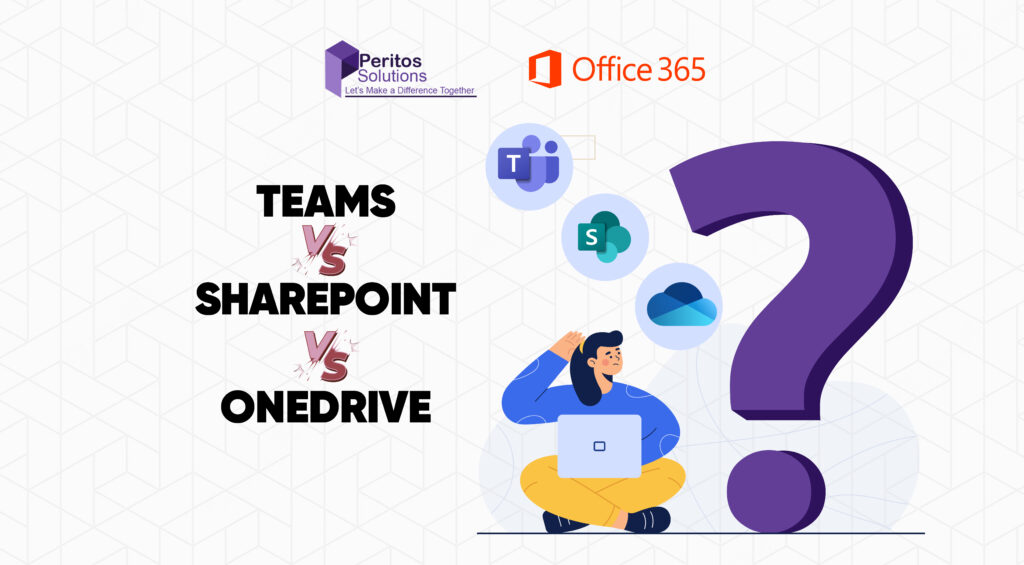Teams vs. SharePoint vs. OneDrive
